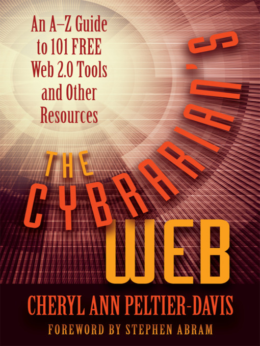 Title details for The Cybrarian's Web by Cheryl Ann Peltier-Davis - Available
